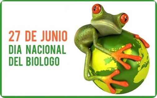 Efemérides: 27 de junio, Día Nacional del Biólogo