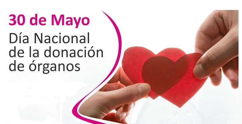 Efemérides: 30 de mayo, Día Nacional de la Donación de Órganos