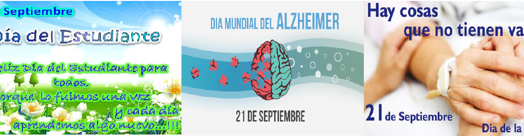 Efemérides: 21 de septiembre, Día del Estudiante, del Alzheimer y de la Sanidad