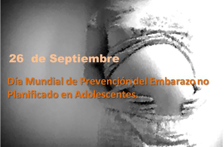 Efemérides: 26 de septiembre, Día Mundial de Prevención del Embarazo No Planificado en Adolescentes