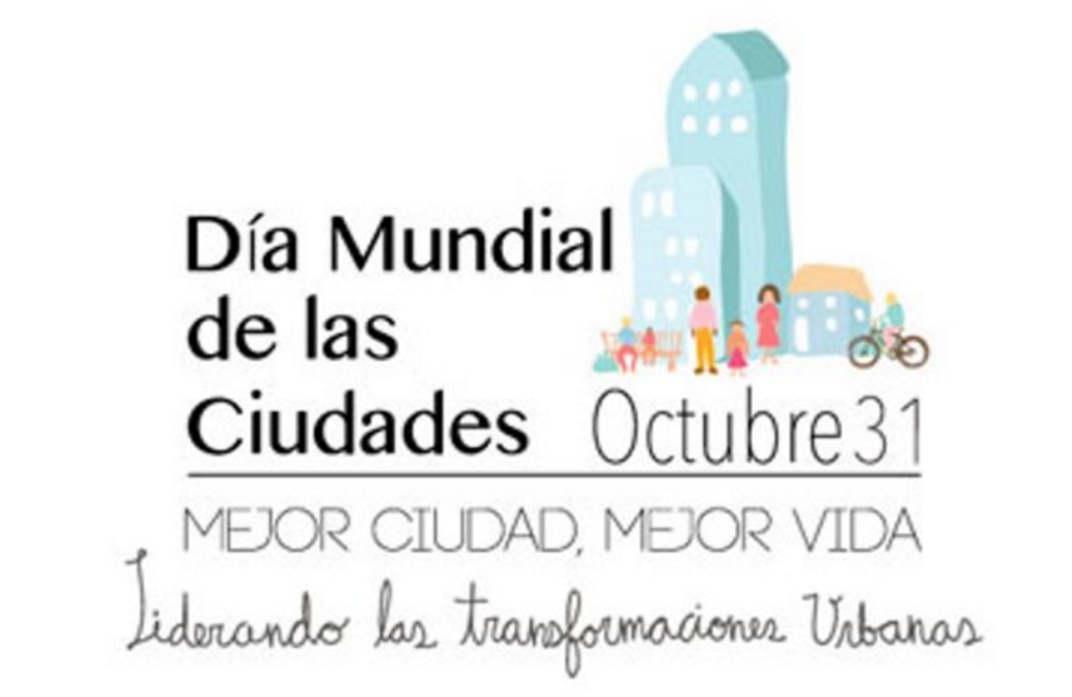 Efemérides: 31 de octubre, Día Mundial de las Ciudades