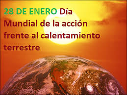Efemérides: 28 de Enero: Día Mundial de la acción frente al calentamiento terrestre