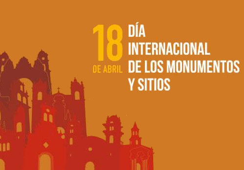 Efemérides: 18 de abril, Día Internacional de los Monumentos y Sitios