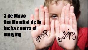 Efemérides: 2 de mayo, Día Mundial de Lucha contra el Bullying