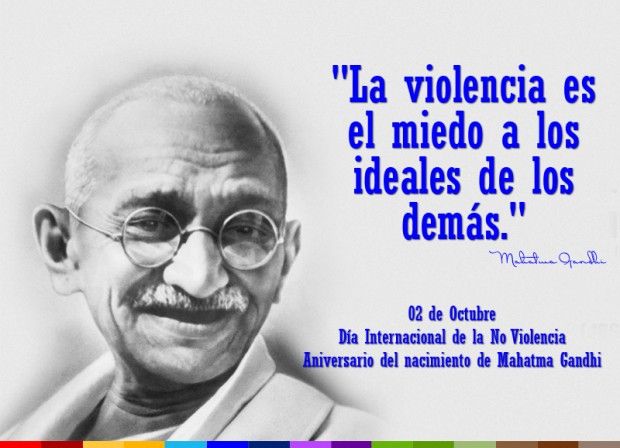 Efemérides: 2 de octubre, Día Internacional de la No Violencia