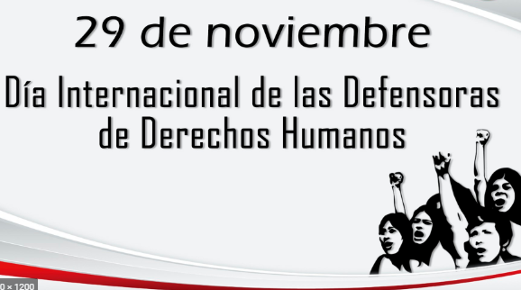 Efemérides: 29 de noviembre, Día Internacional de las defensas de los Derechos Humanos