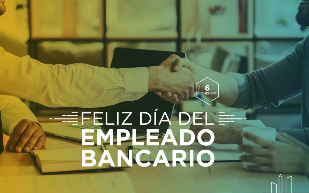 Efemérides: 6 de noviembre, Día del Empleado Bancario