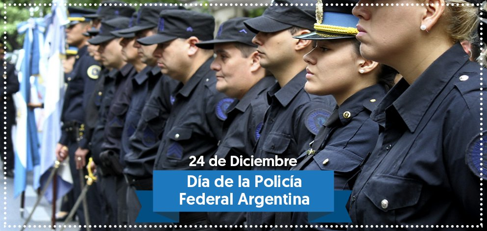Efemérides: 24 de diciembre, Día de la Policía Federal Argentina