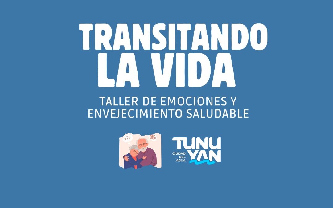 Brindarán en Tunuyán un taller de Emociones y envejecimiento saludable