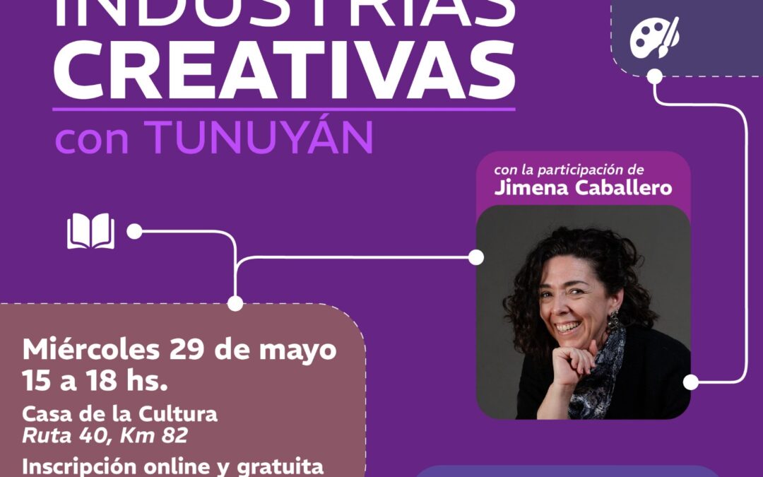 El Reencuentro de Industrias Creativas continúa su recorrido por Tunuyán