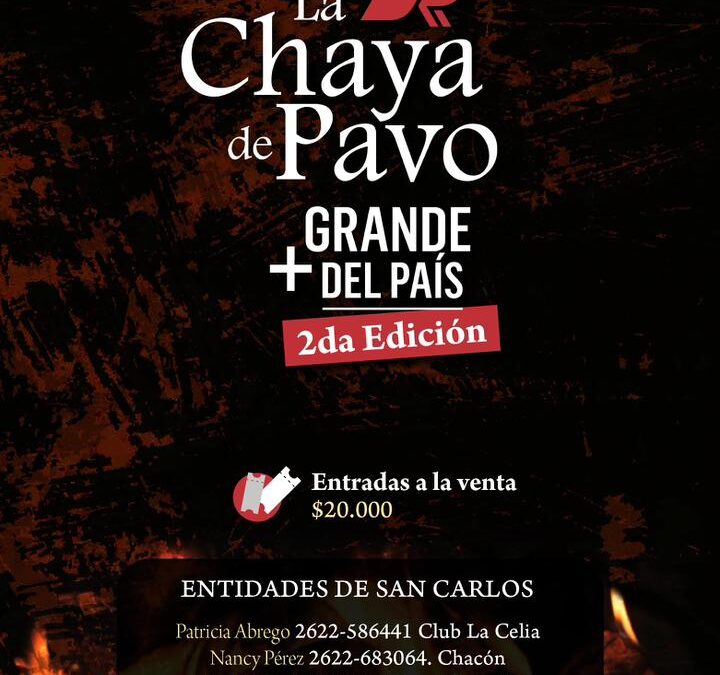 San Carlos: se viene la segunda edición «La Chaya de Pavo más grande del país»