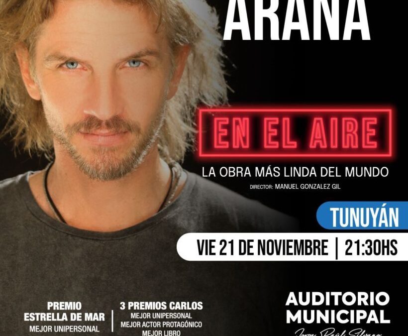 Facundo Arana llega a Tunuyán con la obra teatral «En el aire»