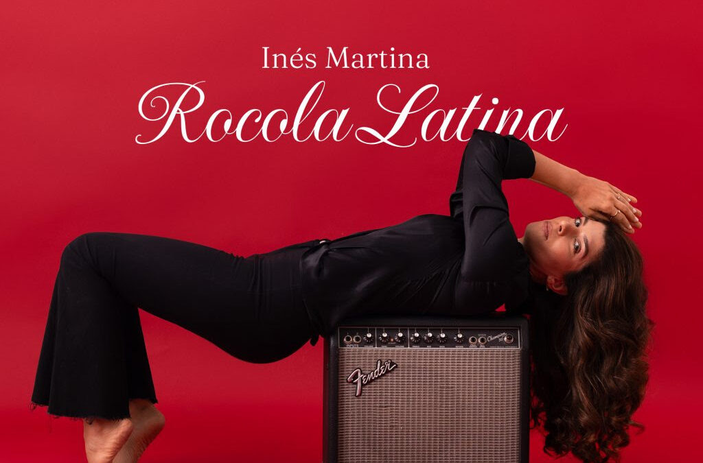Inés Martina presenta “Rocola Latina”, un EP íntimo cargado de emoción y raíces latinas