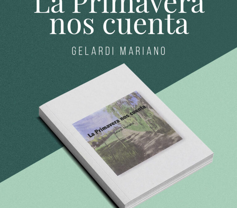 El autor tunuyanino Mariano Gelardi presentará su libro “La Primavera nos cuenta”