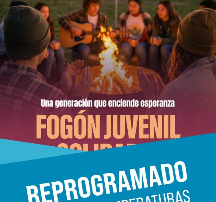 Debido a las bajas temperaturas previstas, el Fogón Juvenil ha sido reprogramado